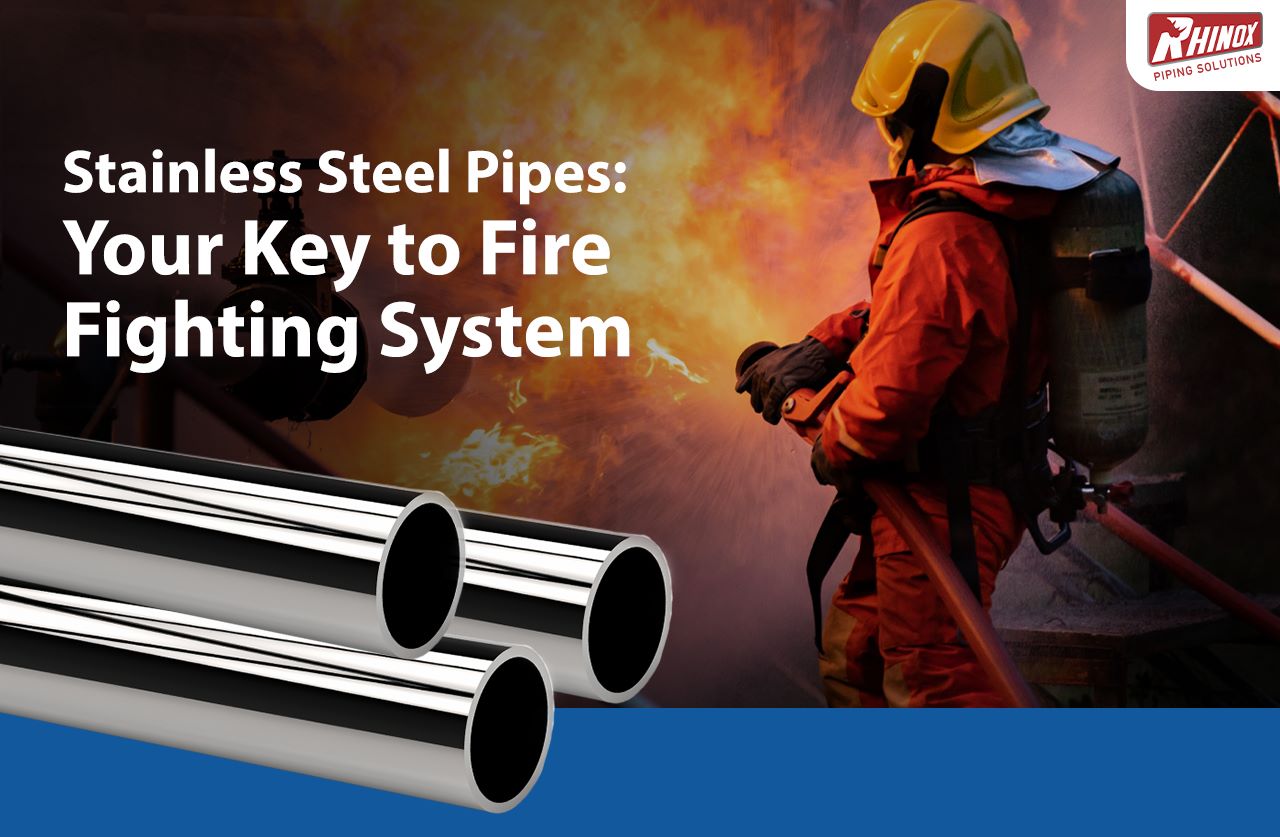 Stainless Steel Pipes: Your Key to Fire Fighting System